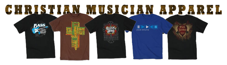 Christian Musician and guitar shirts and apparel