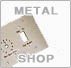Metal Shop
